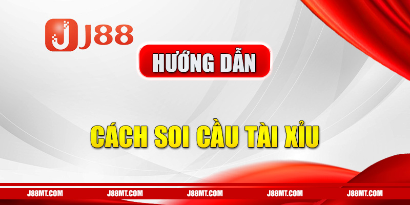 cách soi cầu tài xỉu​